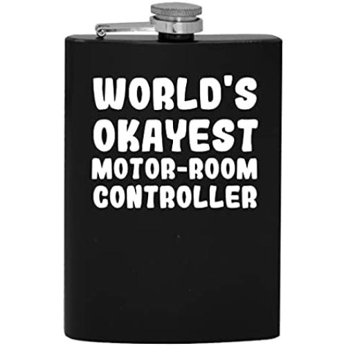Worlds Okayest Motor-Room Controller - 8oz Hip Drinking Alcohol Flask
